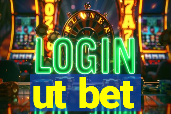 ut bet